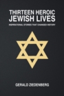 Image for Thirteen Heroic Jewish Lives