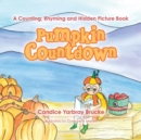 Image for Pumpkin Countdown: A Counting, Rhyming and Hidden Picture Book