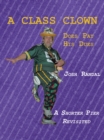 Image for Class Clown: Does Pay His Dues