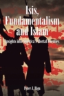 Image for Isis, Fundamentalism and Islam: Insights into America&#39;S Mortal Enemies
