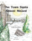 Image for The Town Santa Almost Missed