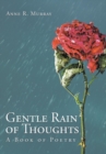 Image for Gentle Rain of Thoughts : A Book of Poetry
