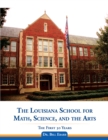 Image for Louisiana School for Math, Science, and the Arts: The First 30 Years