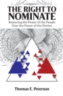 Image for Right to Nominate: Restoring the Power of the People over the Power of the Parties