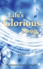 Image for Life&#39;S Glorious Song