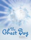 Image for Ghost Boy: A Children&#39;s Book