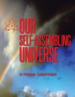 Image for Our Self-Assembling Universe