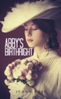 Image for Abby&#39;s Birthright