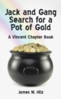 Image for Jack and Gang Search for a Pot of Gold