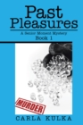 Image for Past Pleasures: A Senior Moment Mystery Book 1