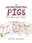 Image for Adventurous Pigs: The Runaway Pigs