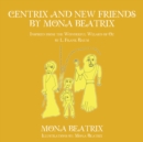 Image for Centrix and New Friends by Mona Beatrix: Inspired from the Wonderful Wizard of Oz by L. Frank Baum