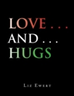 Image for Love . . . and . . . Hugs