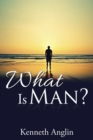 Image for What Is Man?