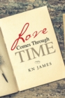 Image for Love Comes Through Time