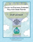 Image for Justin the Earthman Superhero Pollution Crime Fighter : Up Up and Away