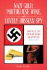 Image for Nazi Gold, Portuguese Wine, and a Lovely Russian Spy