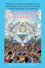 Image for Final World Government: Unveiling the Coming One Global System of Administration, One Currency, One Language and One People Under One Leadership