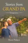 Image for Stories from Grand Pa: Vengeance