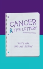 Image for Cancer &amp; the Lottery: Ally&#39;s Way, the Last Letters