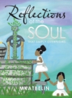 Image for Reflections of the Soul : That Simply Overflows