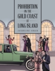 Image for Prohibition on the Gold Coast of Long Island