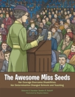 Image for Awesome Miss Seeds: Her Courage Overcame Disabilities; Her Determination Changed Schools and Teaching