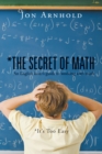 Image for *The Secret of Math: An English Lover&#39;S Guide to Working with Math