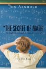 Image for *The Secret of Math : An English lover&#39;s guide to working with math