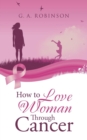 Image for How to Love a Woman Through Cancer