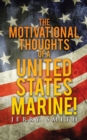 Image for Motivational Thoughts of a United States Marine!