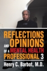 Image for Reflections and Opinions of a Mental Health Professional 3