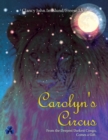 Image for Carolyn&#39;s Circus : From the Deepest Darkest Congo, Comes a Gift.