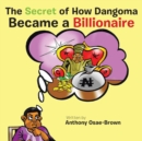 Image for Secret of How Dangoma Became a Billionaire