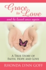Image for Grace to Love: A True Story of Faith, Hope and Love.
