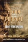 Image for In the Midst of the Storm There Is Purpose: Design Intent Unveiled.