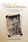 Image for Valedictorian: A Story of the Hidden Glory of a Troubled Life
