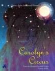 Image for Carolyn&#39;s Circus: From the Deepest Darkest Congo, Comes a Gift.