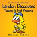 Image for Landon Discovers Teasing Is Not Pleasing : Adventures with Landon Series