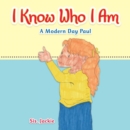 Image for I Know Who I Am