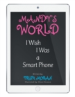 Image for Mandy&#39;s World : I Wish I Was a Smart Phone