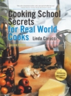 Image for Cooking School Secrets for Real World Cooks: Second Edition