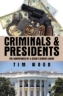Image for Criminals &amp; Presidents : The Adventures of a Secret Service Agent