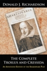 Image for Complete Troilus and Cressida: An Annotated Edition of the Shakespeare Play