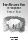 Image for Boys Become Men Through the Eyes of War