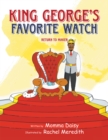 Image for King George&#39;s Favorite Watch: Return to Maker