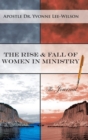 Image for The Rise &amp; Fall of Women in Ministry The Journal