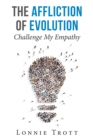 Image for Affliction of Evolution: Challenge My Empathy