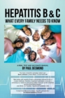 Image for Hepatitis B &amp; C What Every Family Needs to Know