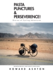 Image for Pasta, punctures &amp; perseverence!: diaries of cycling adventures